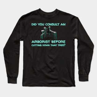 Tree, arborist, environmentalist, nature Long Sleeve T-Shirt